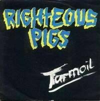 Righteous Pigs : Turmoil
